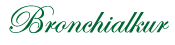 Bronchialkur